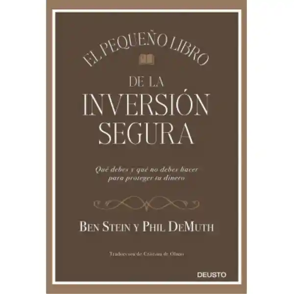 El Pequeño Libro de la Inversión Segura - Stein Ben