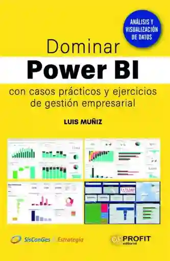 Dominar Power Bi Con Casos Practicos - Muñiz Luis