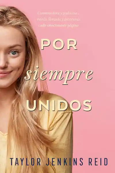 Por Siempre Unidos - Taylor Jenkins Reid