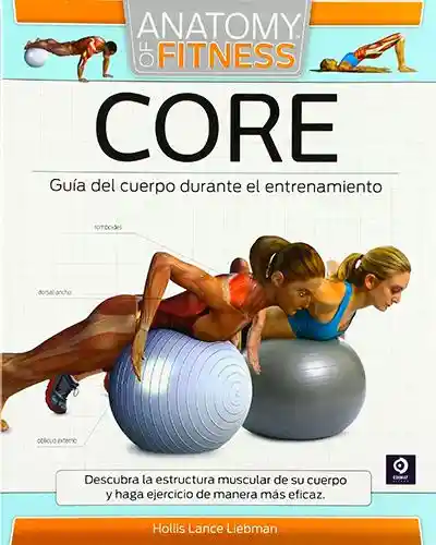 Hollis Lance Liebman - Libro Core Guía del Cuerpo Durante el Entrenamiento