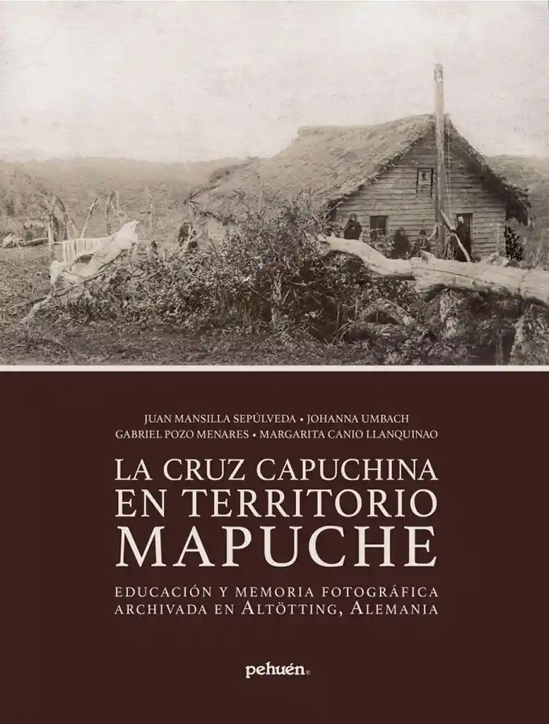 La Cruz Capuchina en Territorio Mapuche