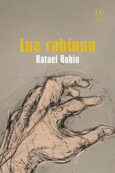 Luz Rabiosa - Rubio Rafael