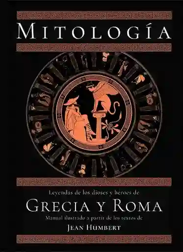 Mitología de Grecia y Roma - Humbert Jean