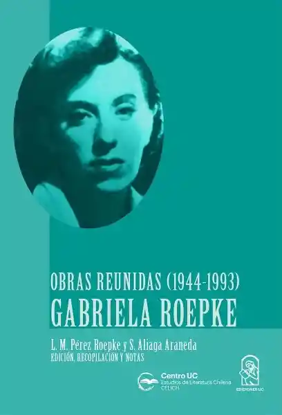 Obras Reunidas (1944-1993). Gabriela Roepke - Roepke Gabriela