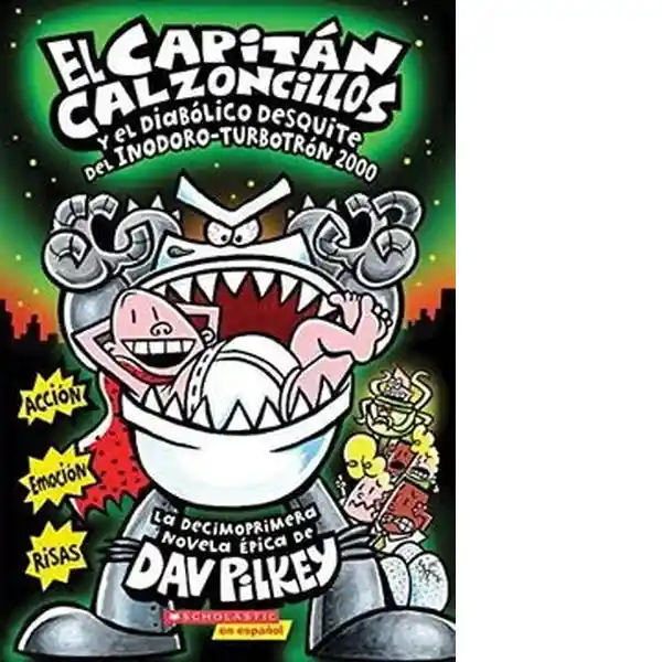 Capitan Calzoncillos y el Diabolico Desquite (#11) - Pilkey Dav