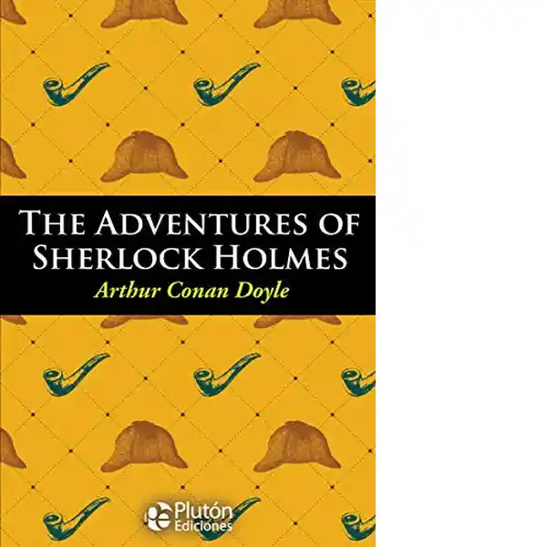 The Adventures of Sherlock Holmes - Conan Doyle Arthur