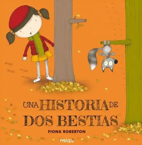 Una Historia de Dos Bestias - Roberton Fiona