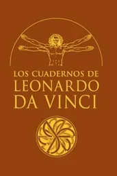 Los Cuadernos de Leonardo da Vinci - VV. AA