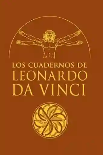 Los Cuadernos de Leonardo da Vinci - VV. AA