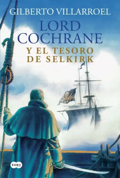 Lord Cochrane y el Tesoro Del Selkirk