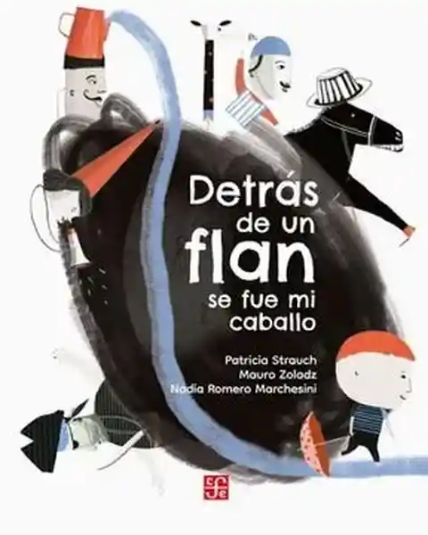 Detrás de un Flan se Fue mi Caballo - Strauch Patricia