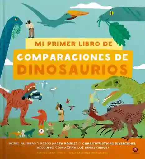 Mi Primer Libro de Comparaciones de Dinosaurios