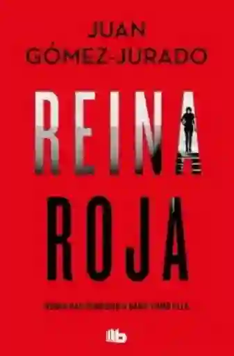 Reina Roja (Antonia Scott #1) - Gómez Jurado Juan