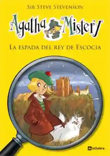 Agatha Mistery (3) - la Espada Del Rey de Escocia