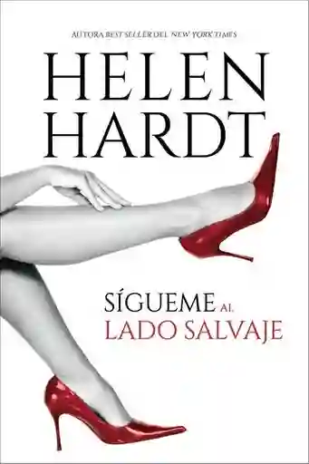 Sígueme al Lado Salvaje - Hardt Helen