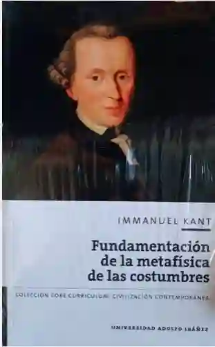 Fundamentación de la Metafísica de Las Costumbres