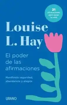 El Poder de Las Afirmaciones - Hay Louise L.