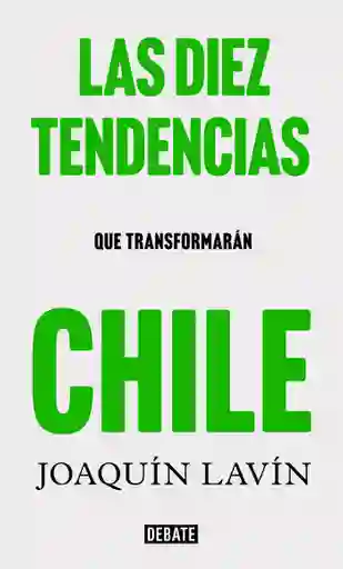 Las 10 Tendencias Que Transformaran Chile