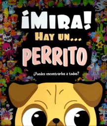 ¡Mira! Hay Un...Perrito