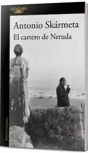 El Cartero de Neruda - Skarmeta Antonio