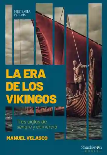 La Era de Los Vikingos