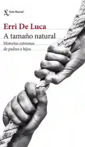 A Tamaño Natural - De Luca Erri