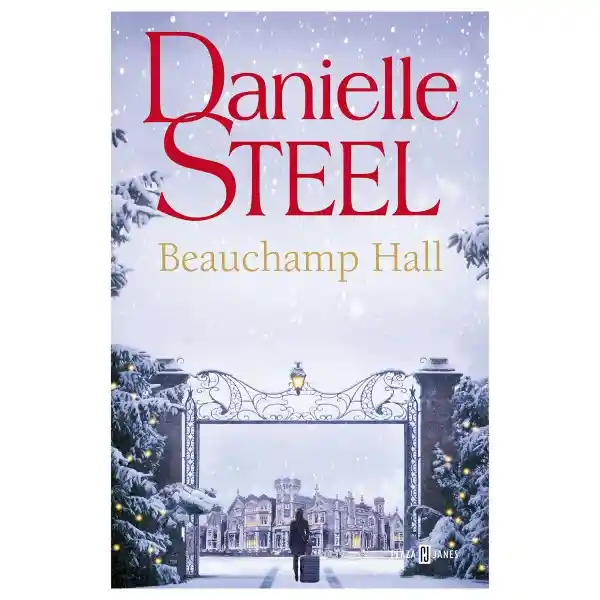 Beauchamp Hall - Daniele Steel