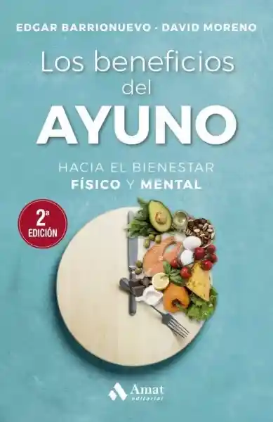 Los Beneficios Del Ayuno - Amat