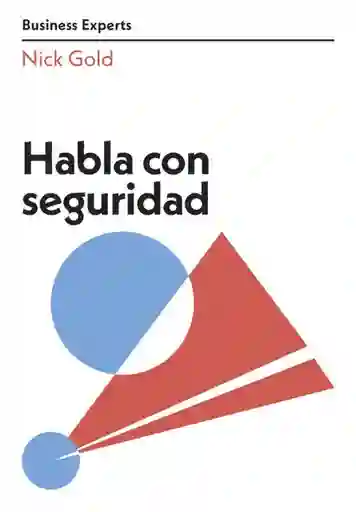 Habla Con Seguridad (Serie Business Experts) - Gold Nick