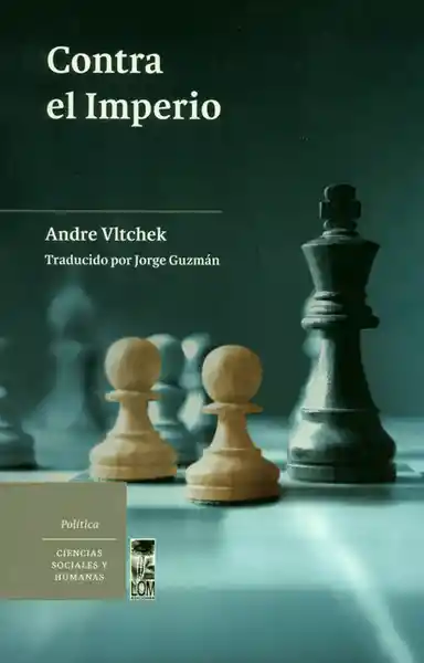 Contra el Imperio - Andre Vltchek