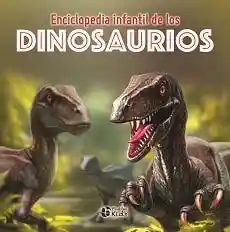Enciclopedia Infantil de Los Dinosaurios