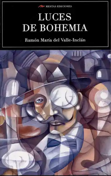 Luces de Bohemia - Ramon María Del Valle Inclan