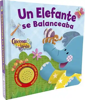 Un Elefante se Balanceaba. Canciones Del Jardin Arrorro