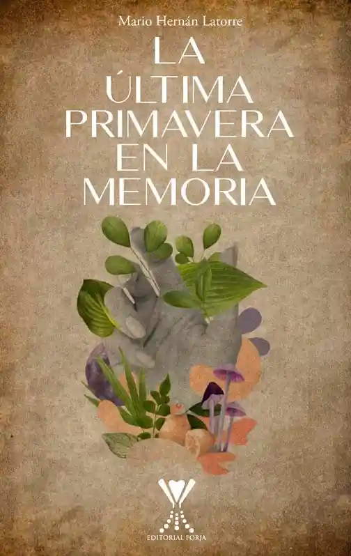 La Ultima Primavera en La Memoria
