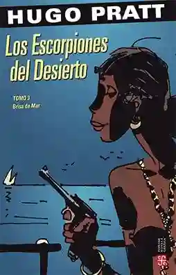 Escorpiones Del Desierto. Tomo 3 Brisa de Mar