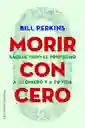 Morir Con Cero