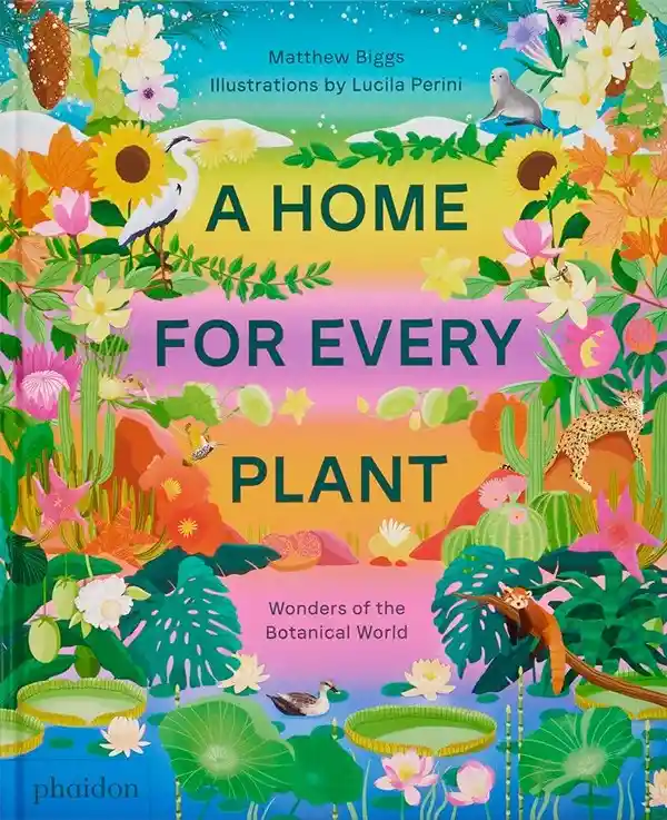 A Home For Every Plant: Wonders Of The Botanical World