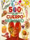 500 Preguntas Y Respuestas Sobre El Cuerpo Humano