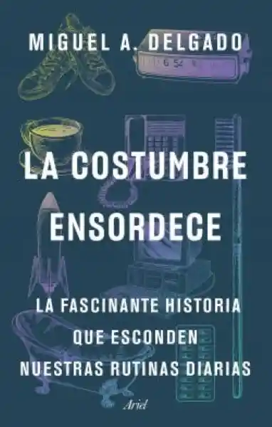 La Costumbre Ensordece - Delgado Miguel