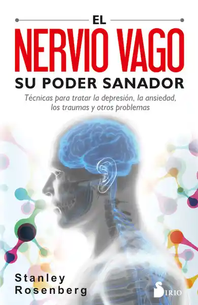 El Nervio Vago, su Poder Sanador - Stanley Rosenberg