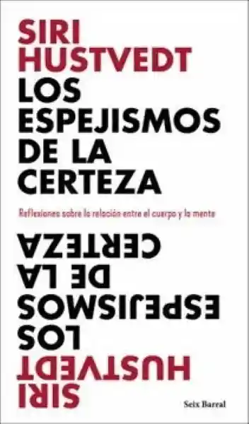 Los Espejismos de la Certeza - Hustvedt Siri