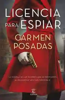 Licencia Para Espiar - Posadas Carmen