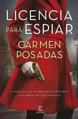 Licencia Para Espiar - Posadas Carmen