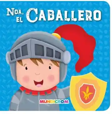 Noa el Caballero - Mundicrom