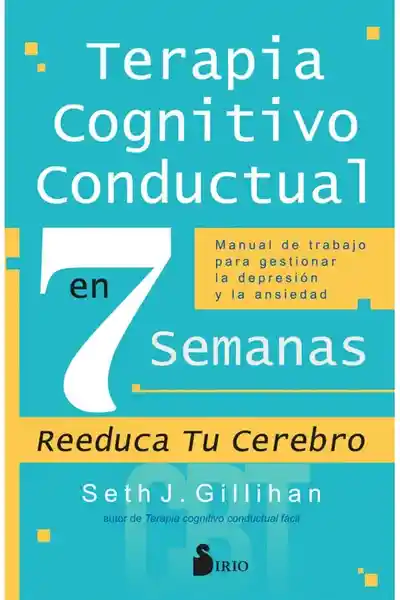 Terapia Cognitivo Conductual en 7 Semanas - Seth