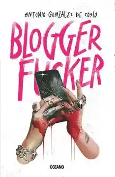 Bloggerf*Cker