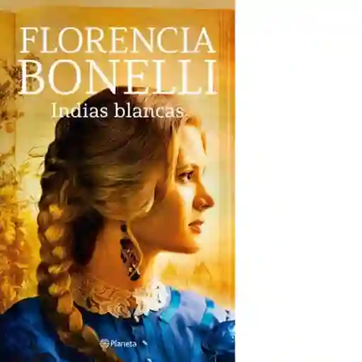 Indias Blancas - Bonelli Florencia