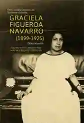 Graciela Figueroa Navarro (1899-1925)