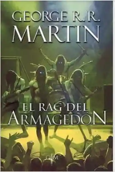 El Rag Del Armagedón - Martín George R.R.