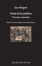 Detras de Las Palabras. 50 Poemas Comentados